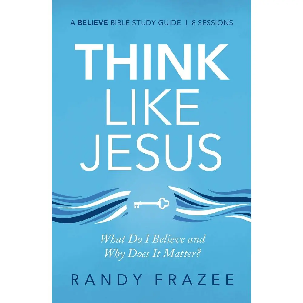 USED-Think Like Jesus Bible Study Guide: What Do I Believe and Why Does It Matter? by Frazee, Randy (Paperback)