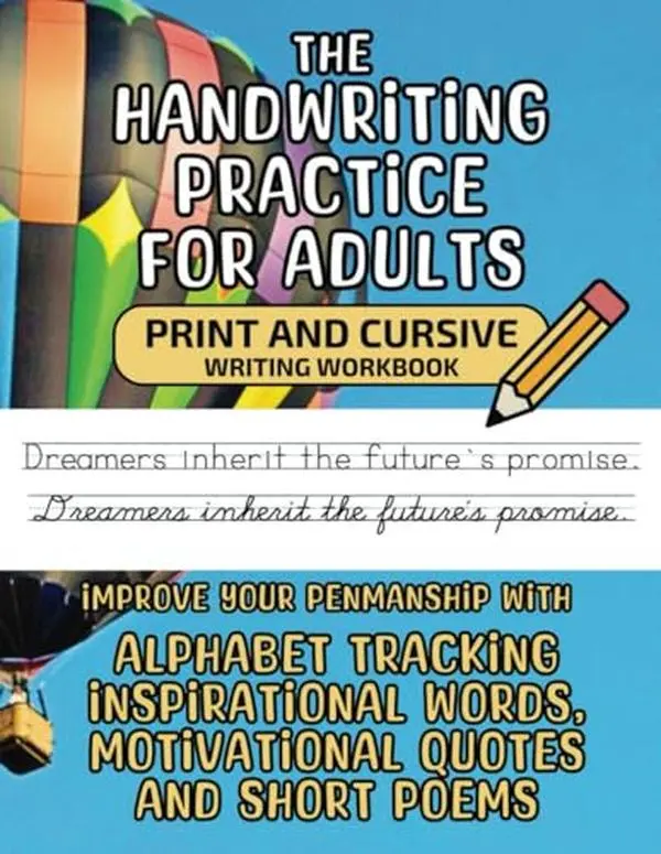 Handwriting Practice for Adults: Print and Cursive Writing Workbook, Improve Your Penmanship with Inspirational Words, Motivational Quotes and Short Poems