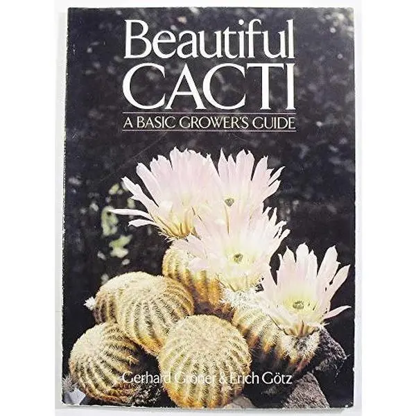 USED-Beautiful Cacti: A Basic Grower's Guide by Gerhard Groner (Paperback)