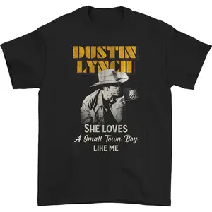 Dustin Lynch She Love A Small Town Boy Like Me Unisex Short Sleeve New Black T-Shirt Cotton Fabric