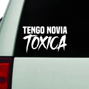 Tengo Novia Toxica v4 Car Decal Truck Bumper Sticker Window Windshield Vinyl Funny Girls Spanish Latina Boyfriend Girlfriend Toxic