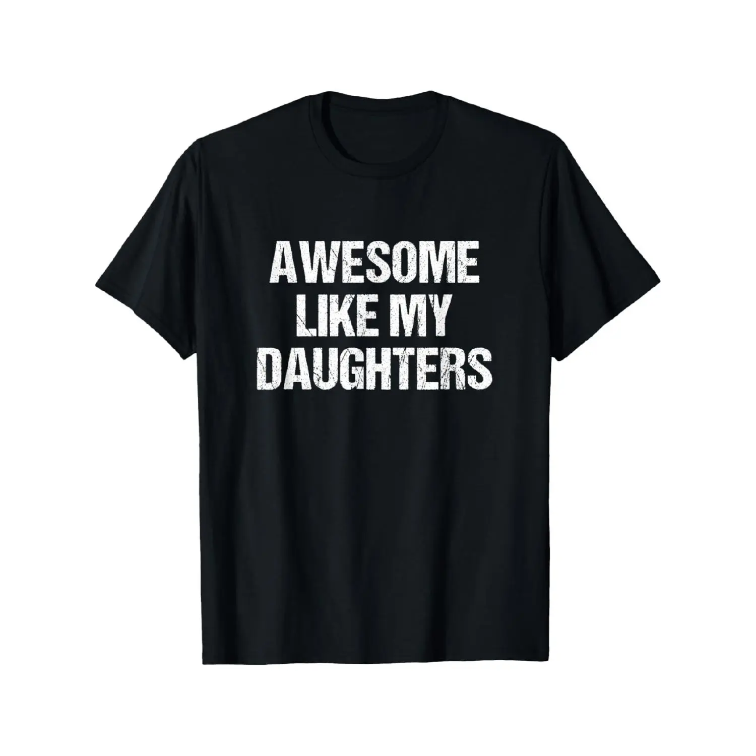 Awesome Like My Daughters Parent's Day Father's Day Mother's Day Cotton T-shirt
