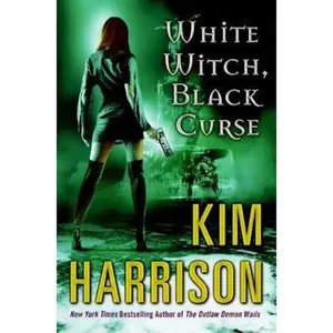 USED-White Witch, Black Curse (The Hollows, Book 7) by Kim Harrison (Hardcover)