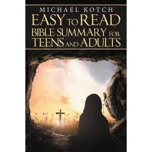 Easy-to-Read Bible Summary for Teens and Adults