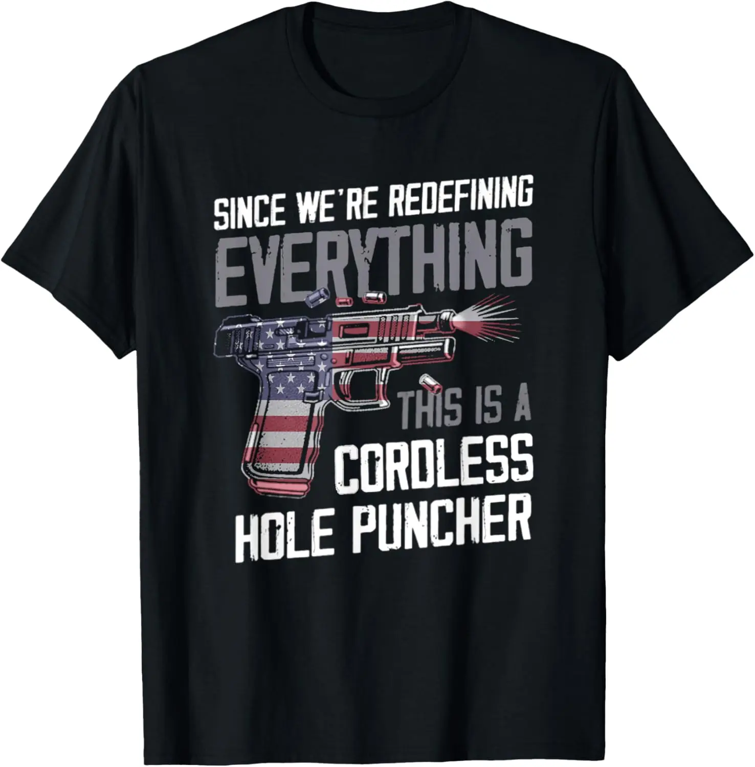 100% Cotton We're Redefining Everything This Is A Cordless Hole Puncher T-Shirt