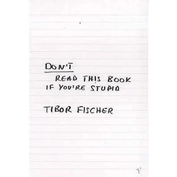 USED-Don't Read This Book If You're Stupid by Tibor Fischer (Paperback)