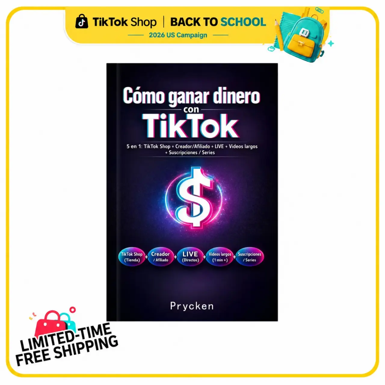 [Back To School]Prycken Cómo ganar dinero con TikTok, 5 en 1: TikTok Shop + Creador/Afiliado + LIVE + Videos largos + Suscripciones / Series.  A Practical Home Learning & Self-Growth Book| Limited-Time Shipping Included