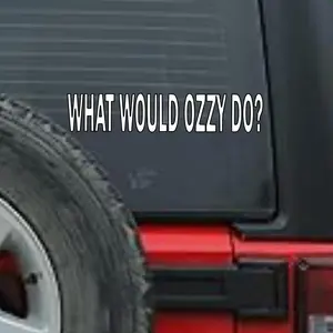 What Would Ozzy Do? Decal/Sticker for Car Truck SUV Home Decor Cell Phone Laptop Tumbler Accessories Driving  Waterproof Car Sticker Decal