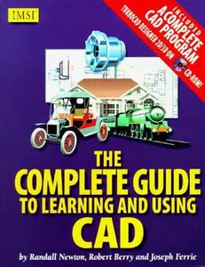 USED-The Complete Guide to Learning and Using CAD: With CD-ROM by Randall Newton (Paperback)