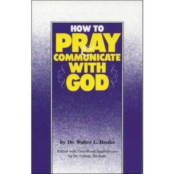 USED Book - How to Pray & Communicate With God by Walter L. Banks (Paperback) - english