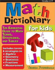 USED-Math Dictionary for Kids: The Essential Guide to Math Terms, Strategies, and Tables (Grades 4-9) by Theresa R. Fitzgerald (Paperback)