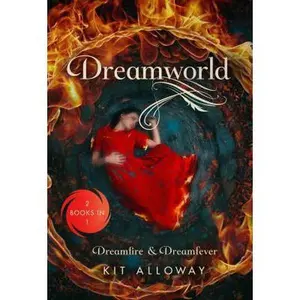 USED-Dreamworld: Two Books in One: Dreamfire & Dreamfever by Alloway, Kit (Paperback)