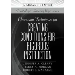 USED-Classroom Techniques for Creating Conditions for Rigorous Instruction by Cleary, Jennifer (Paperback)