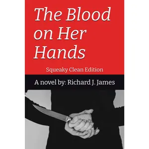 The Blood on Her Hands: Squeaky Clean Edition
