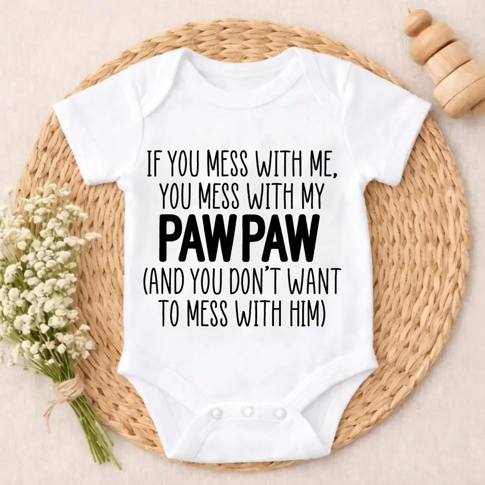 Baby Bodysuit If You Mess With Me Paw Paw Print 100% Pure Cotton Non-Irritating Snap Closure Breathable Perfect For Gifting & Everyday Romper