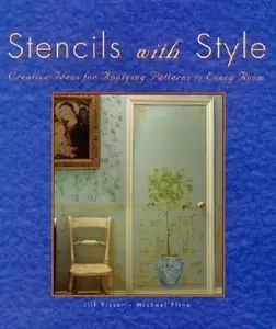 USED-Stencils with Style: Creative Ideas for Applying Patterns to Every Room by Jill Visser (Hardcover)