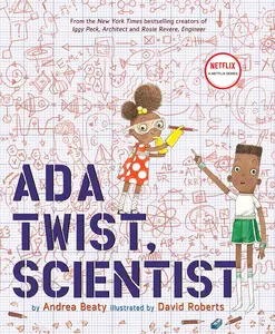 ADA Twist, Scientist: A Picture Book -- Andrea Beaty - Hardcover