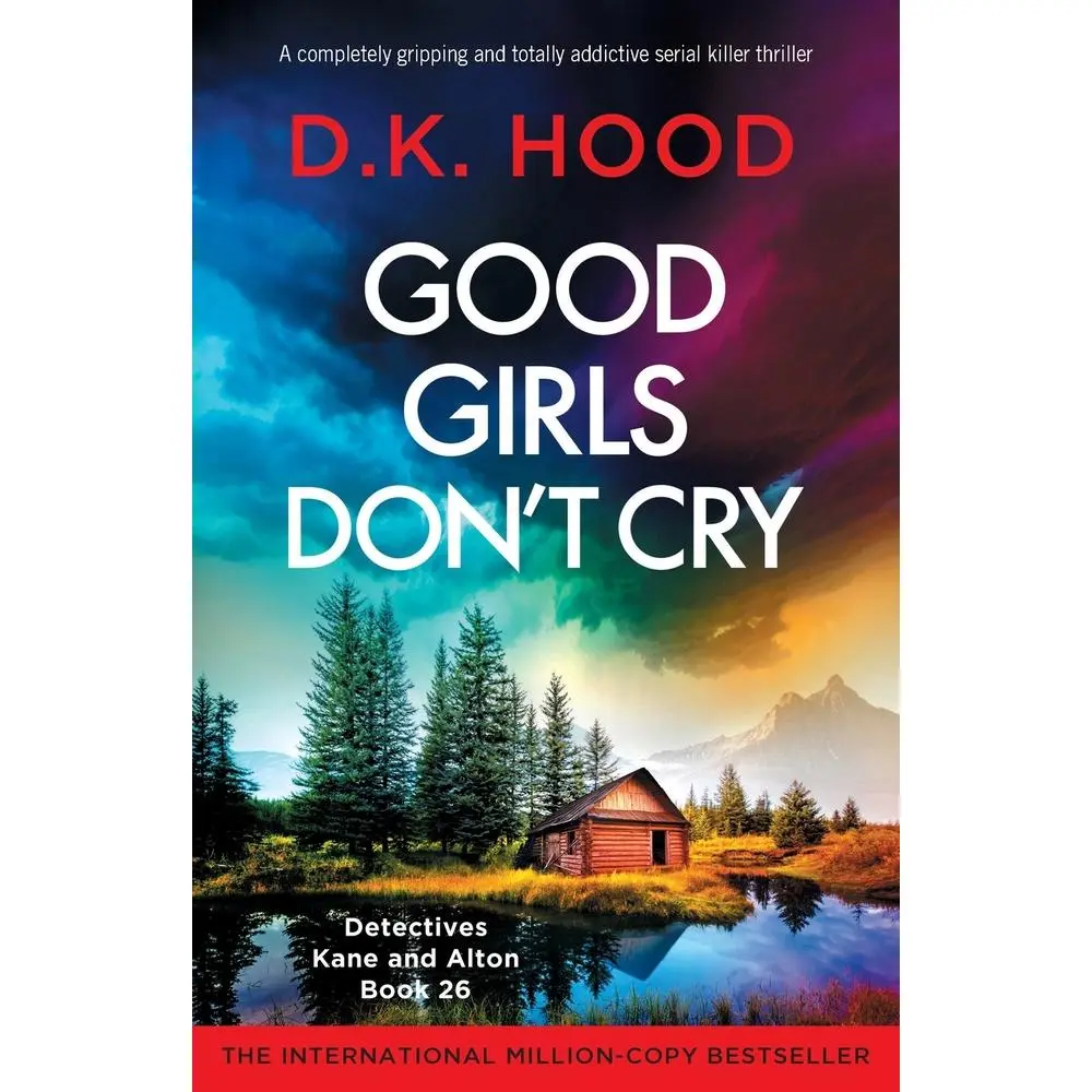 USED-Good Girls Don't Cry: A completely gripping and totally addictive serial killer thriller by Hood, D. K. (Paperback)