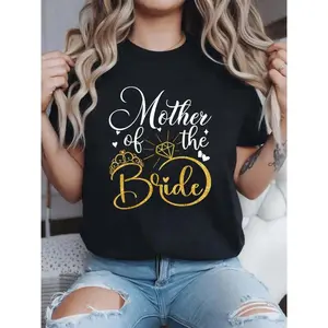 Mother Of The Bride Wedding Bridal Shower Mom Mommy T-Shirt  Women Graphic Print T Shirt, Casual Crew Neck Short Sleeve Top, Cotton Knit Fabric, Regular Fit, All-Season Wear