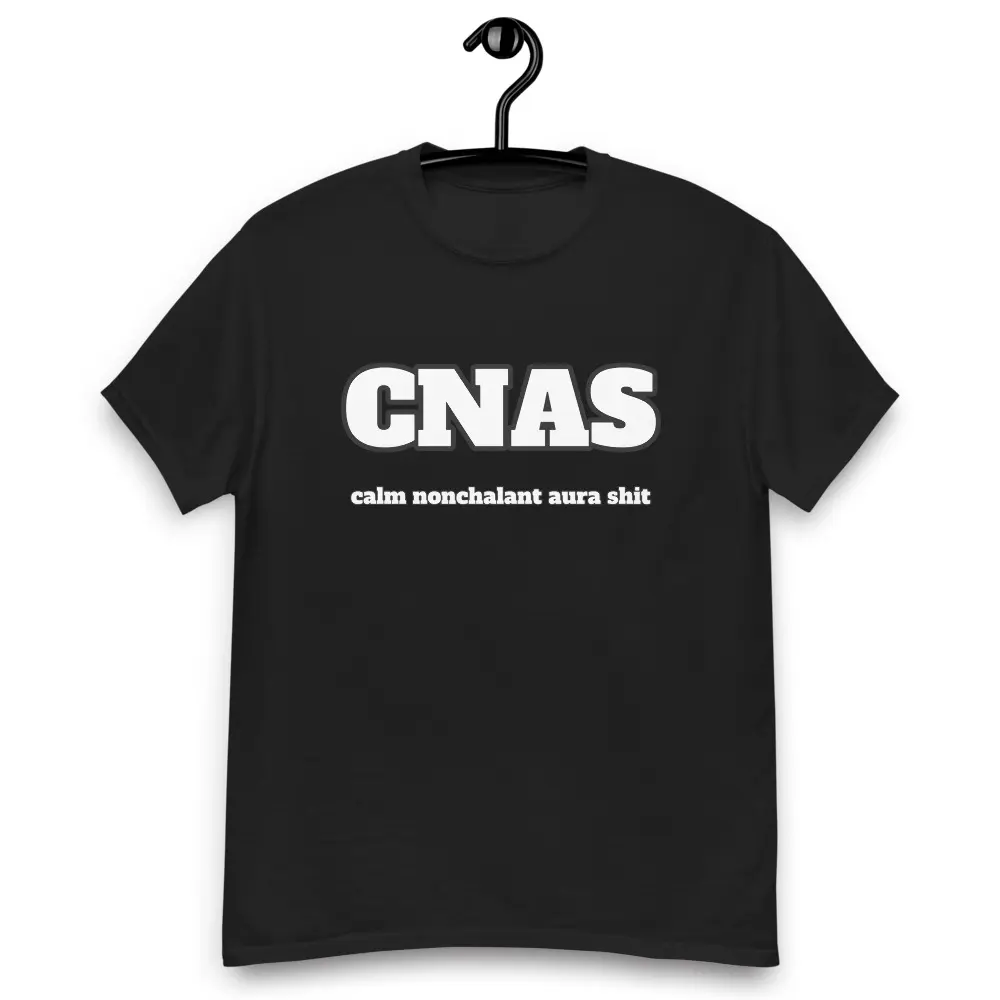 Calm Nonchalant Aura - CNAS - Funny T-shirt Classic Cotton
