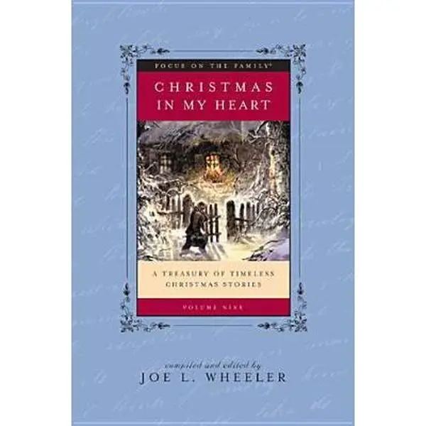 USED-Christmas in My Heart, Vol. 9: A Treasury of Timeless Christmas Stories (Focus on the Family Presents) by Joe L. Wheeler (Hardcover)