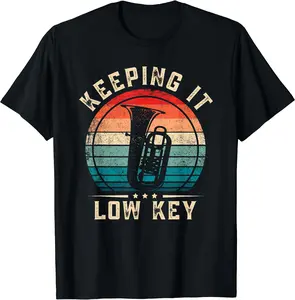 Keeping It Low Key Funny Tuba T-Shirt, Unisex Cotton Tee Gifts