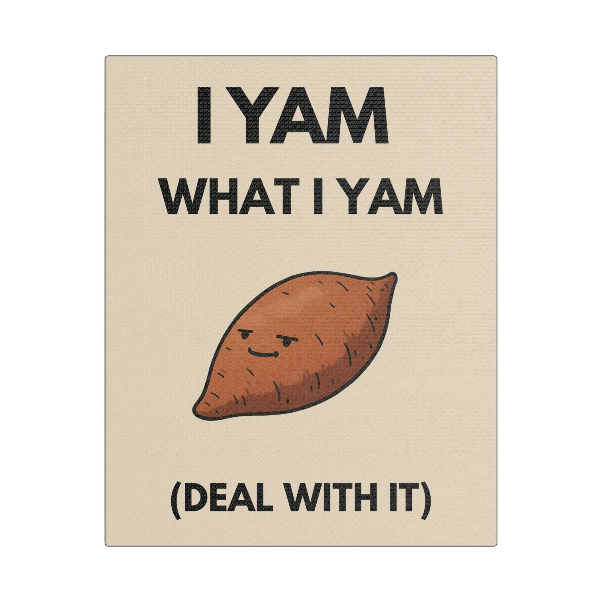 Funny Yam Canvas Art | “I Yam What I Yam” Wall Decor | Whimsical Kitchen or Holiday Print | Cute Pun Gift | Quirky Fall  Sweet Potato Yam ArtHumor