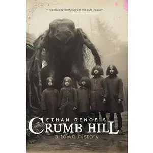 Crumb Hill: a town history -- Ethan Renoe, Paperback