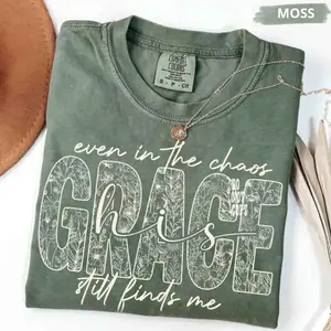 Comfort Colors His Grace Still Finds Me T-shirt, Christian Faith Floral T-shirt, Even In The Chaos T-shirt, Vintage Flower Scripture Tee, Religious Gift