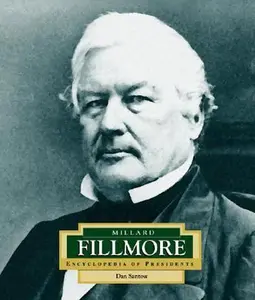 USED Book - Millard Fillmore: America's 13th President by Santow, Dan (Library Binding) - english