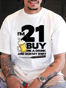 100% Cotton I'm 21 Buy Me A Drink And Sign My Shirt 21st Birthday Beer T-Shirt, Casual Fitted Loose Streetwear, Summer Fashion Top