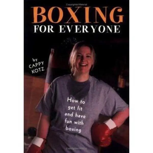 USED-Boxing for Everyone: How to Get Fit & Have Fun With Boxing by Cappy Kotz (Paperback)