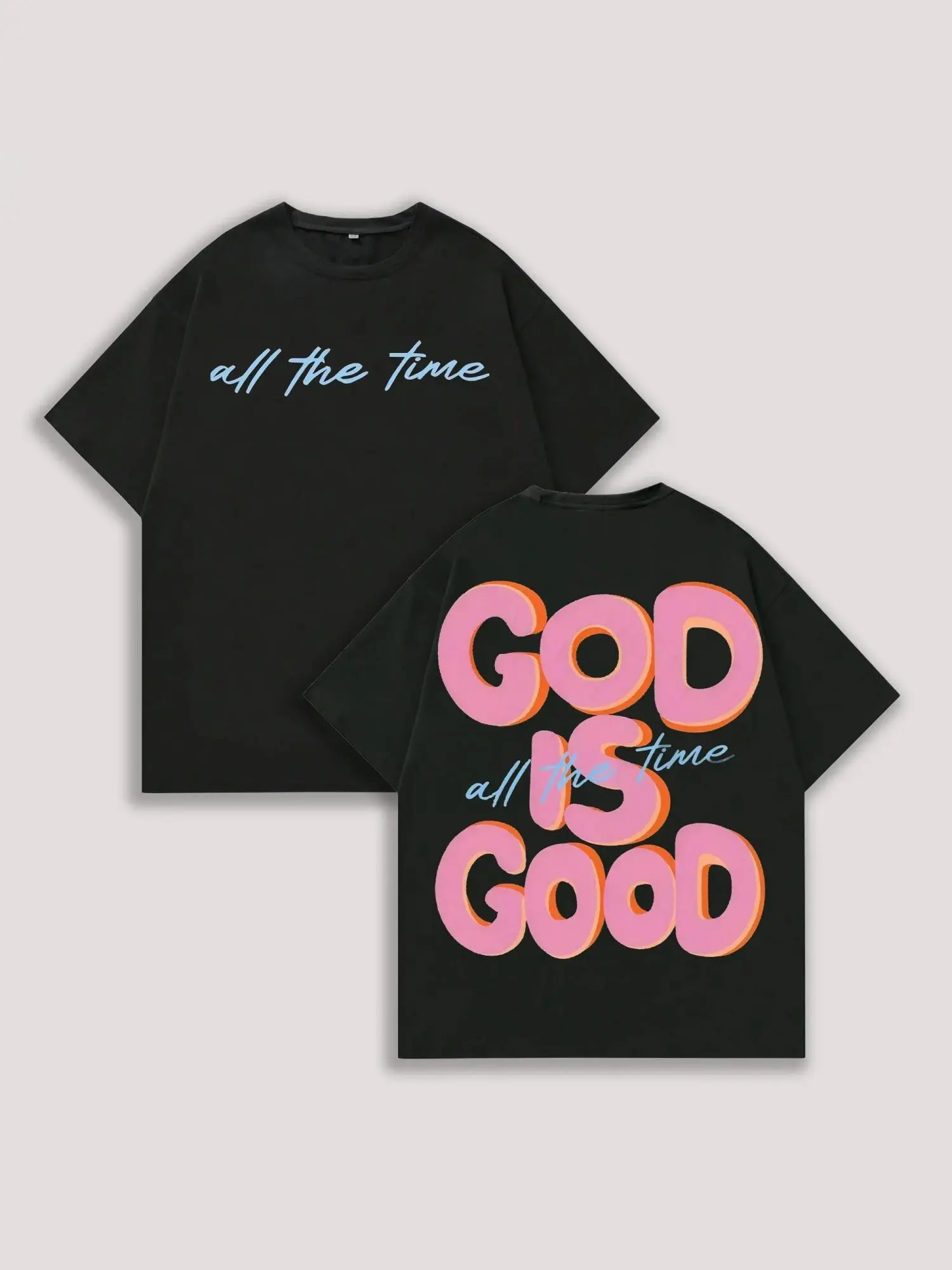 God Is Good All The Time Pink Orange 3D Bubble Font Double Sided Oversized Black Tee Y2K Christian Faith Streetwear T-Shirt For Church Women