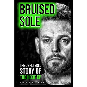 Bruised Sole: The Unfiltered Story Of The Hoof GP