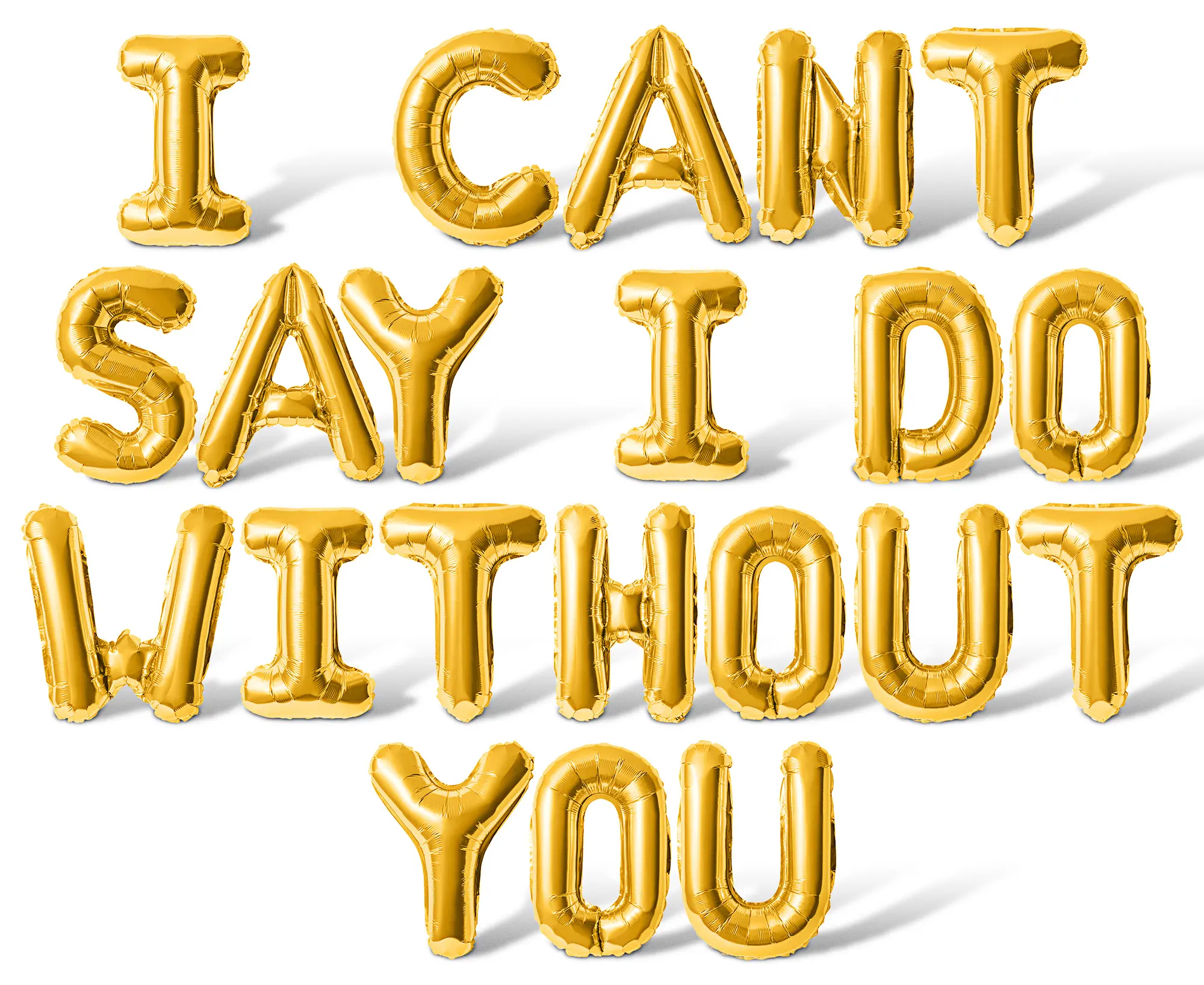 Letter Balloons - I CANT SAY I DO WITHOUT YOU 16" Inch Alphabet Letters Foil Mylar Balloon Bridesmaid Proposal Party Banner