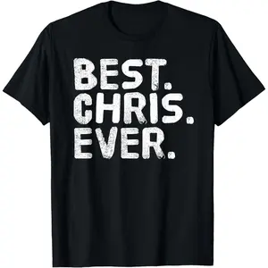 Best. Chris. Ever. Shirt Funny Men Father's Gift Idea T-Shirt Pure Cotton Graphic Tees Menswear Top: Gifts for Men & Women