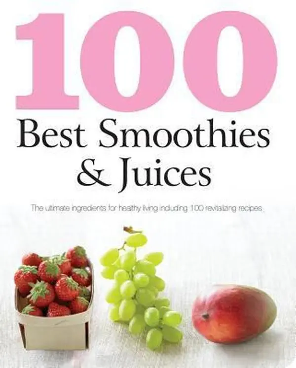 USED Book - 100 Best Smoothies & Juices by Parragon Books (Paperback) - english