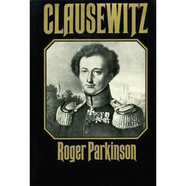 USED-Clausewitz: A Biography by Parkinson (Paperback)