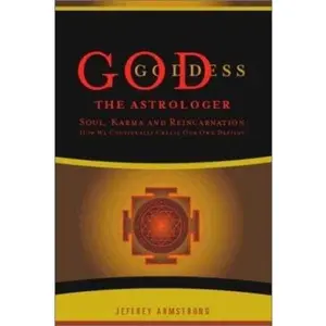 USED Book - God the Astrologer: Soul, Karma, and Reincarnation--How We Continually Create Our Own Destiny by Jeffrey Armstrong (Paperback) - english