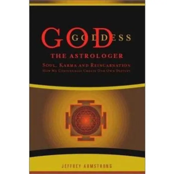 USED Book - God the Astrologer: Soul, Karma, and Reincarnation--How We Continually Create Our Own Destiny by Jeffrey Armstrong (Paperback) - english
