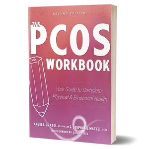 The PCOS Workbook: Your Guide to Complete Physical and Emotional Health