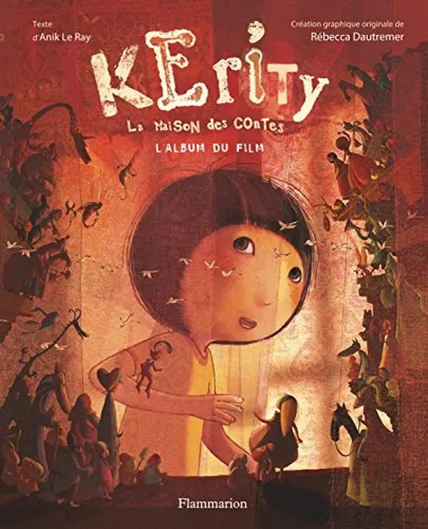 USED-KERITY LA MAISON DES CONTES. L'ALBUM DU FILM by Rébecca Dautremer / Anik Le Ray (Hardcover)