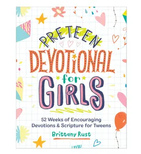 Preteen Devotional for Girls: 52 Weeks of Encouraging Devotions and Scripture for Tweens - Paperback