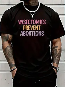 100% Cotton Vasectomies Prevent Abortions Shirt, ProChoice T-Shirt Women's Men's Graphic Tee Crew Neck summer vacation Tops