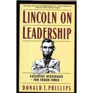 USED-Lincoln on Leadership: Executive Strategies for Tough Times by Donald T. Phillips (Hardcover)