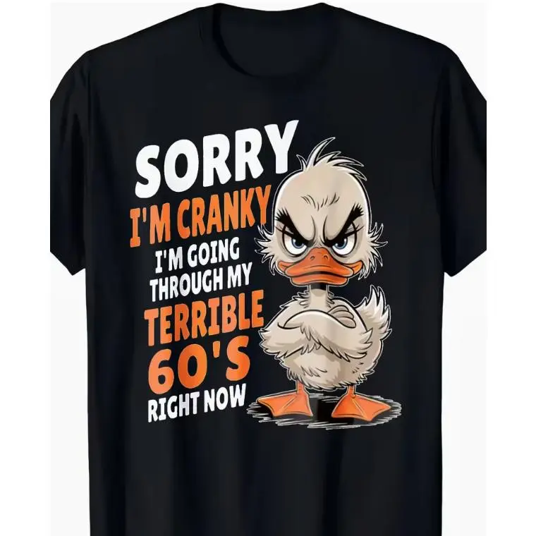 Cute Cranky Duck Graphic T-Shirt, "Sorry I'm Cranky, Terrible 60's" Funny Outfit, Comfort Cotton Oversized Tee, Fashion Casual Top, Perfect Gift for Her, Grandma, Mom, Friends, Birthday, Valentine's Day, Sarcastic Humor Gift