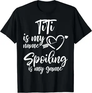t-shirt Titi Is My Name Spoiling Is My Game Christmas Gift t-shirt mens t shirt，black，women，funny，misfits，men，journey