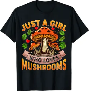 Funny Mushroom Fruit Lover Just A Girl Who Loves Mushrooms T-Shirt - Willianam Shop 55B0B6F3RFFV