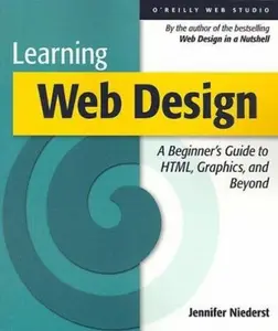 USED-Learning Web Design : A Beginner's Guide to HTML, Graphics, and Beyond by Jennifer Niederst (Paperback)