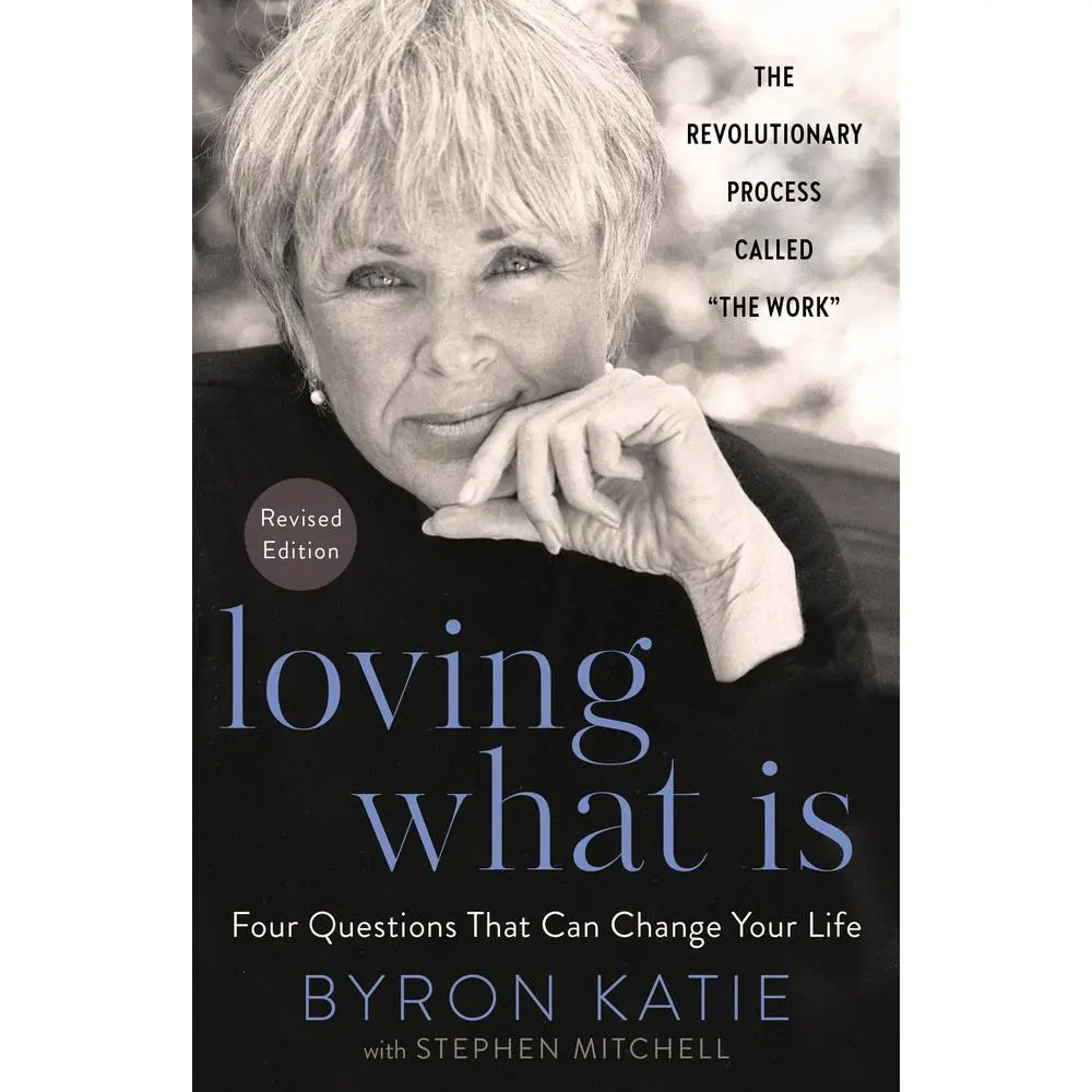 USED Book - Loving What Is, Revised Edition: Four Questions That Can Change Your Life; The Revolutionary Process Called the Work by Katie, Byron (Paperback) - english